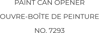 PAINT CAN OPENER OUVRE-BOÎTE DE PEINTURE NO. 7293
