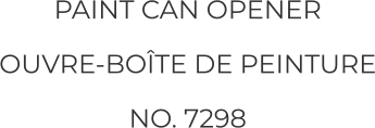 PAINT CAN OPENER OUVRE-BOÎTE DE PEINTURE NO. 7298